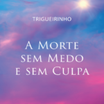 A Morte sem Medo e sem Culpa