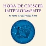 Hora de Crescer Interiormente - O mito de Hércules hoje