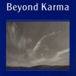 Beyond Karma