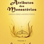 Atributos dos Monastérios – Entrega do Ser – Volume 1