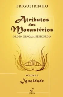 Atributos dos Monastérios - Igualdade - Volume 2