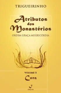 Atributos dos Monastérios - Cura - Volume 5