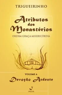 Atributos dos Monastérios - Devoção Ardente - Volume 6 Atributos dos Monastérios - Devoção Ardente - Volume 6 - Imagem 1