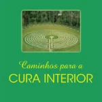 Caminhos para a Cura Interior