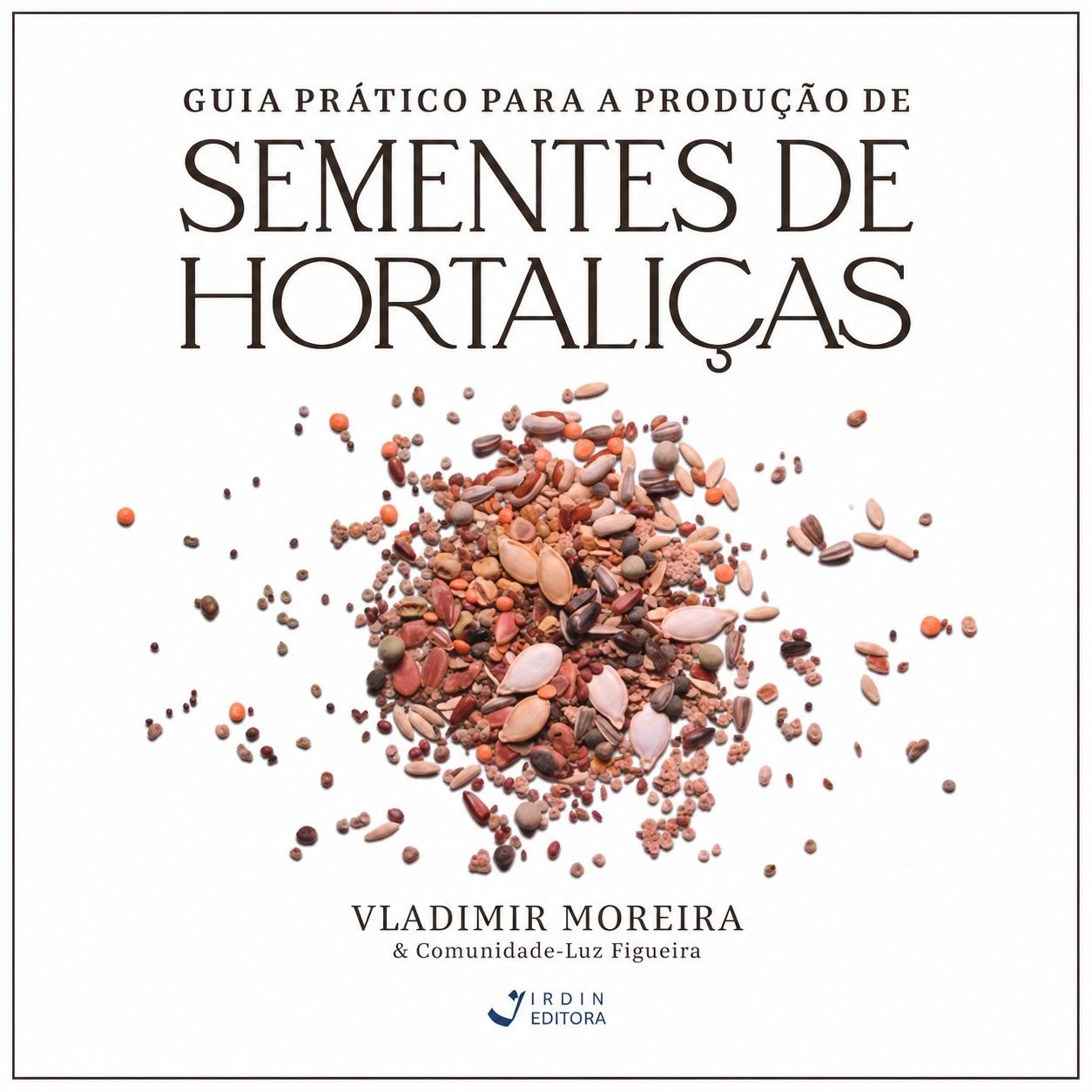Guia Prático para Produção de Sementes de Hortaliças Guia Prático para Produção de Sementes de Hortaliças - Imagem 1