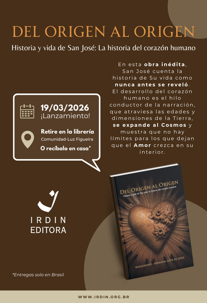 Del Origen al Origen - Historia y Vida de San José: La Historia del Corazón Humano